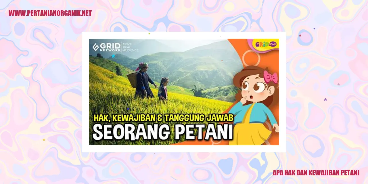 apa hak dan kewajiban petani