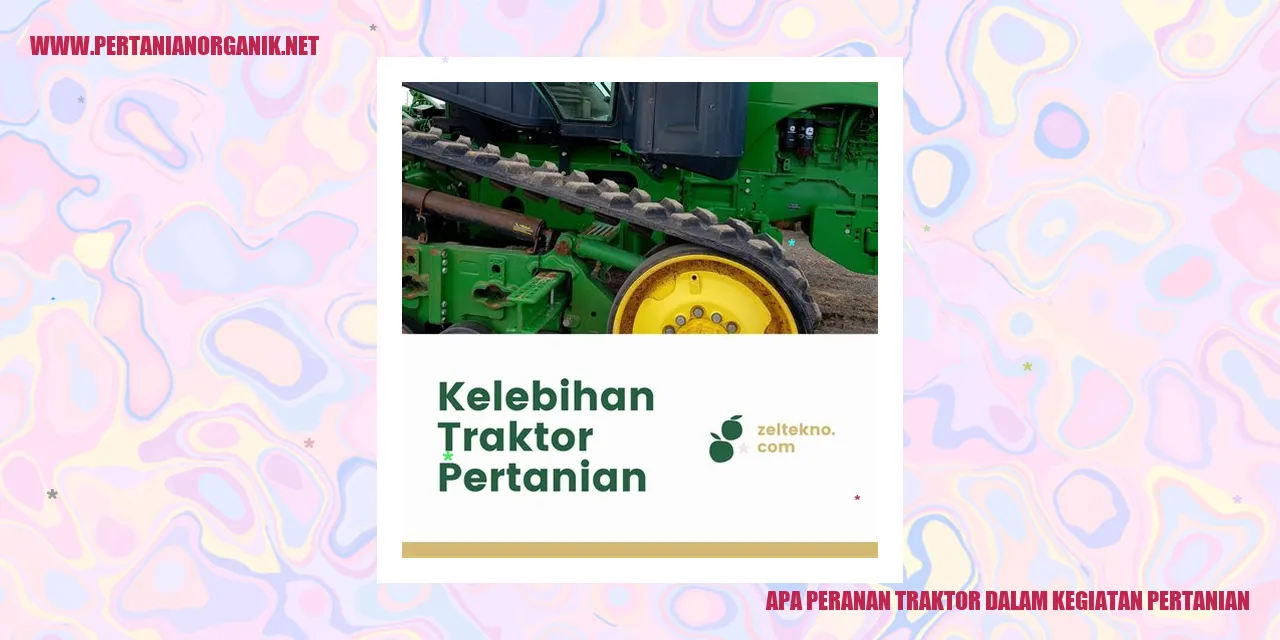 Peran Traktor dalam Kegiatan Pertanian