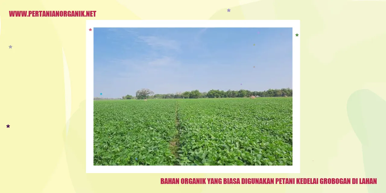 Bahan Organik yang Biasa Digunakan Petani Kedelai Grobogan di Lahan