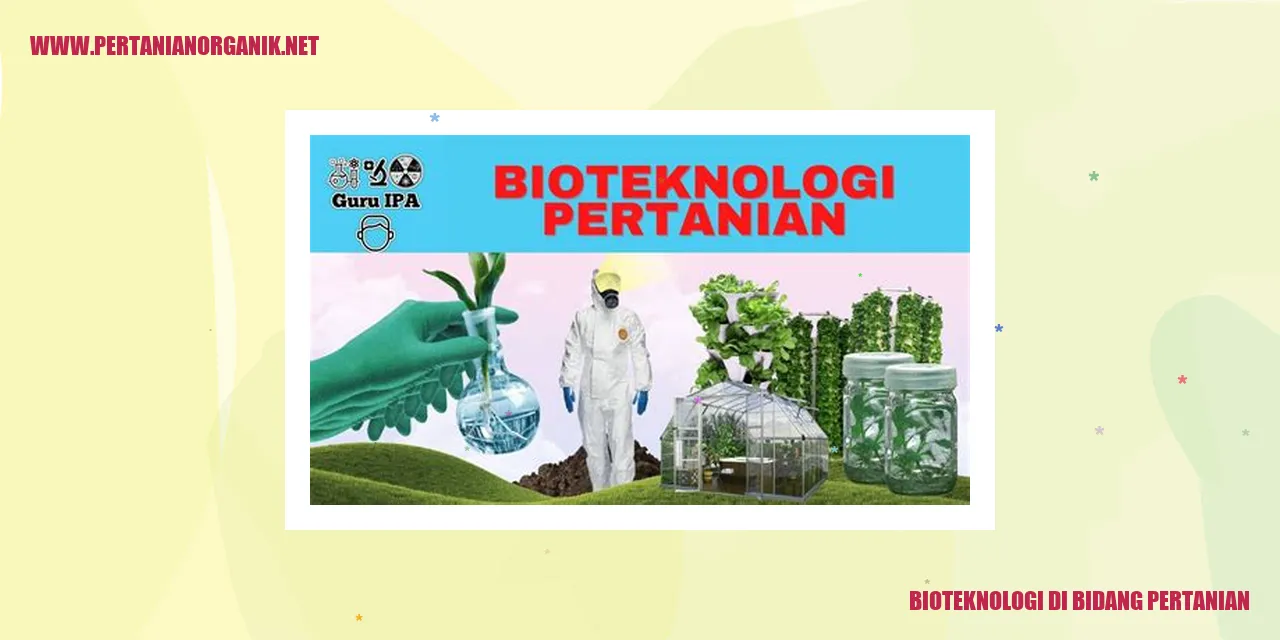 Bioteknologi di Bidang Pertanian