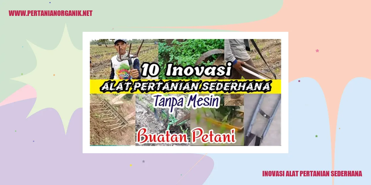 inovasi alat pertanian sederhana