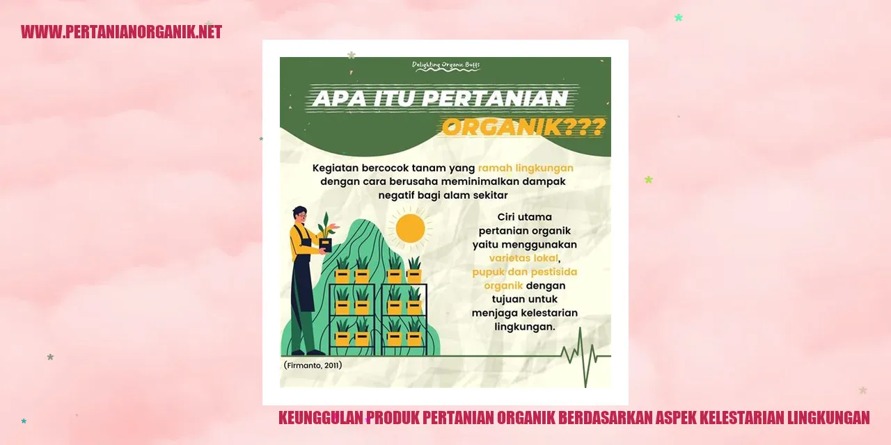 keunggulan produk pertanian organik berdasarkan aspek kelestarian lingkungan