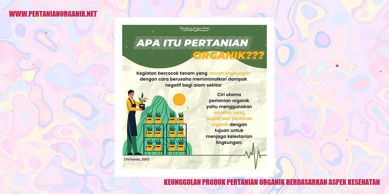 Keunggulan Produk Pertanian Organik Berdasarkan Aspek Kesehatan