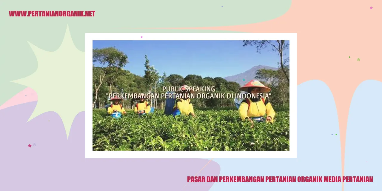 Pasar dan Perkembangan Pertanian Organik