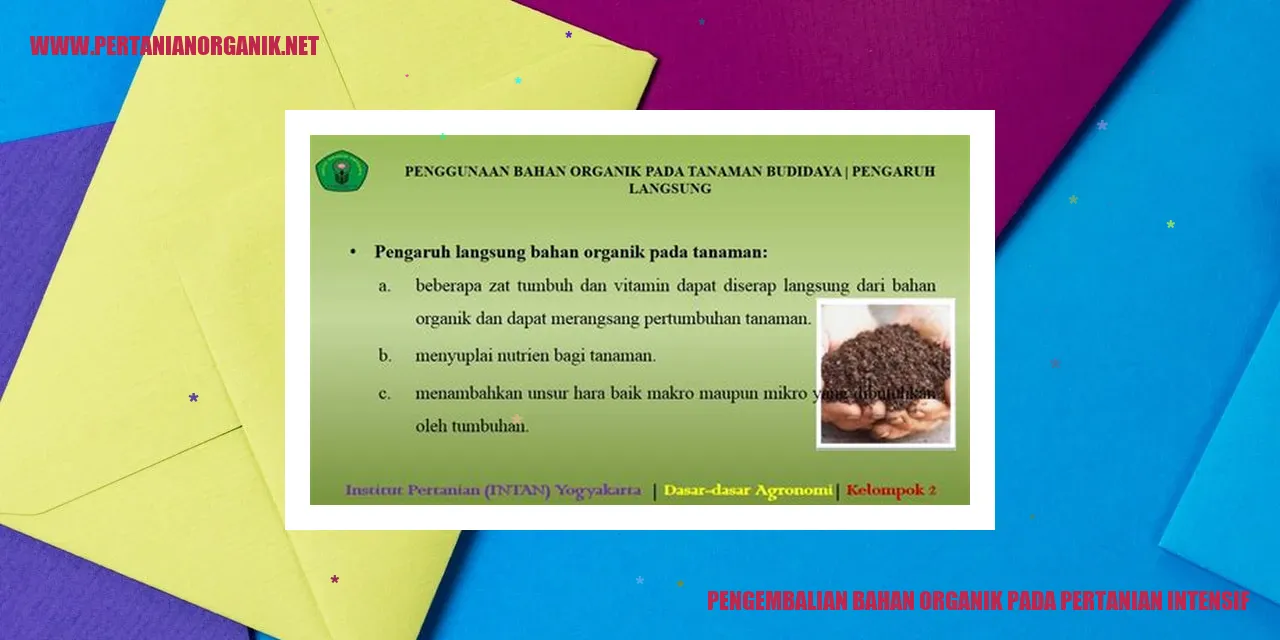 Pengembalian Bahan Organik pada Pertanian Intensif