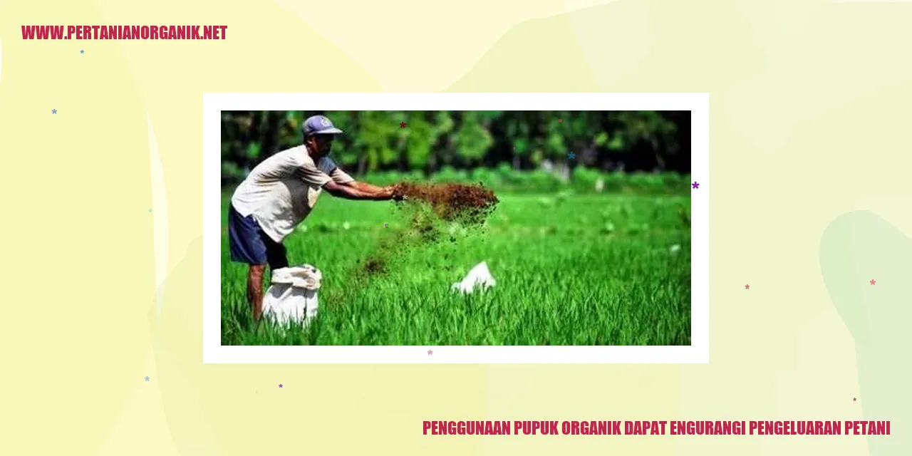 penggunaan pupuk organik dapat mengurangi pengeluaran petani