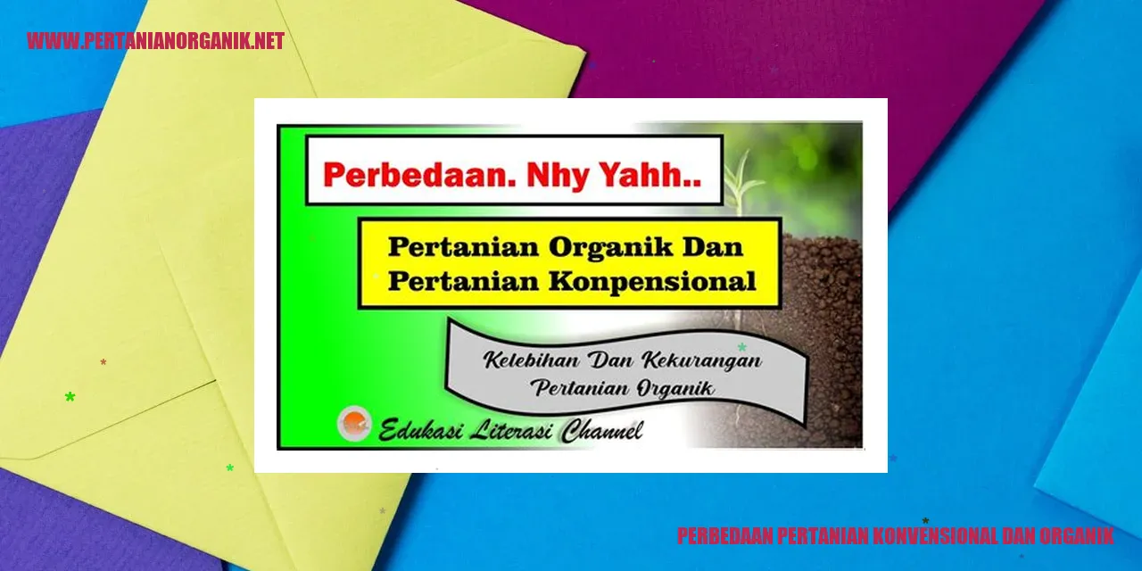 perbedaan pertanian konvensional dan organik