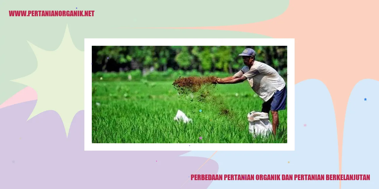 perbedaan pertanian organik dan pertanian berkelanjutan