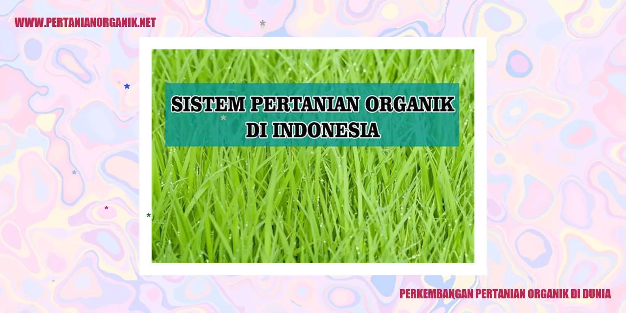 Perkembangan Pertanian Organik di Dunia