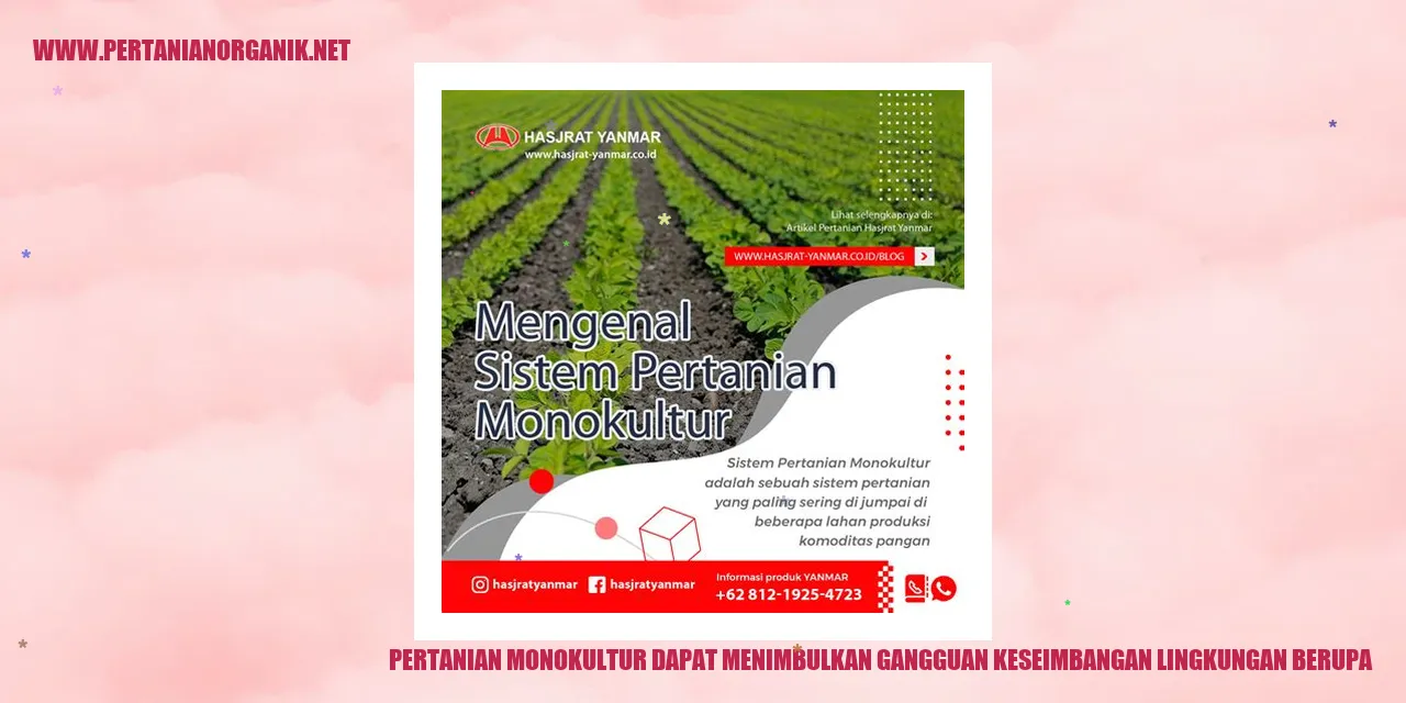 pertanian monokultur dapat menimbulkan gangguan keseimbangan lingkungan berupa