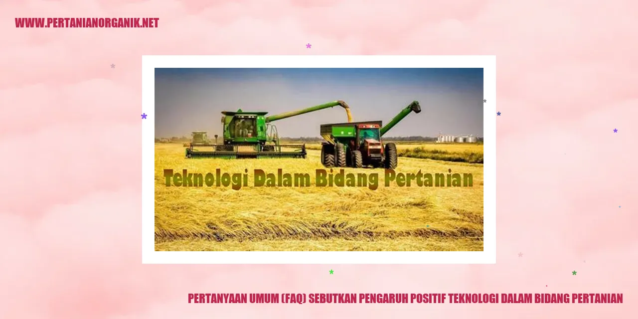 Dampak Positif Teknologi di Pertanian