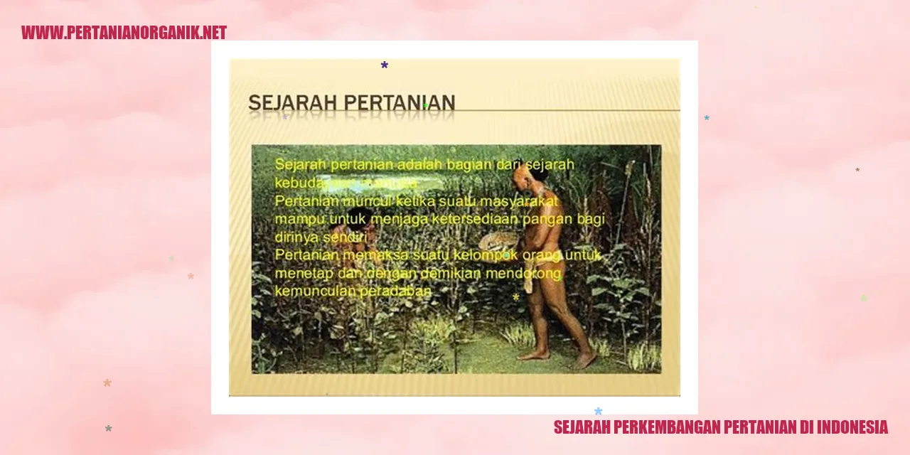 sejarah perkembangan pertanian di indonesia