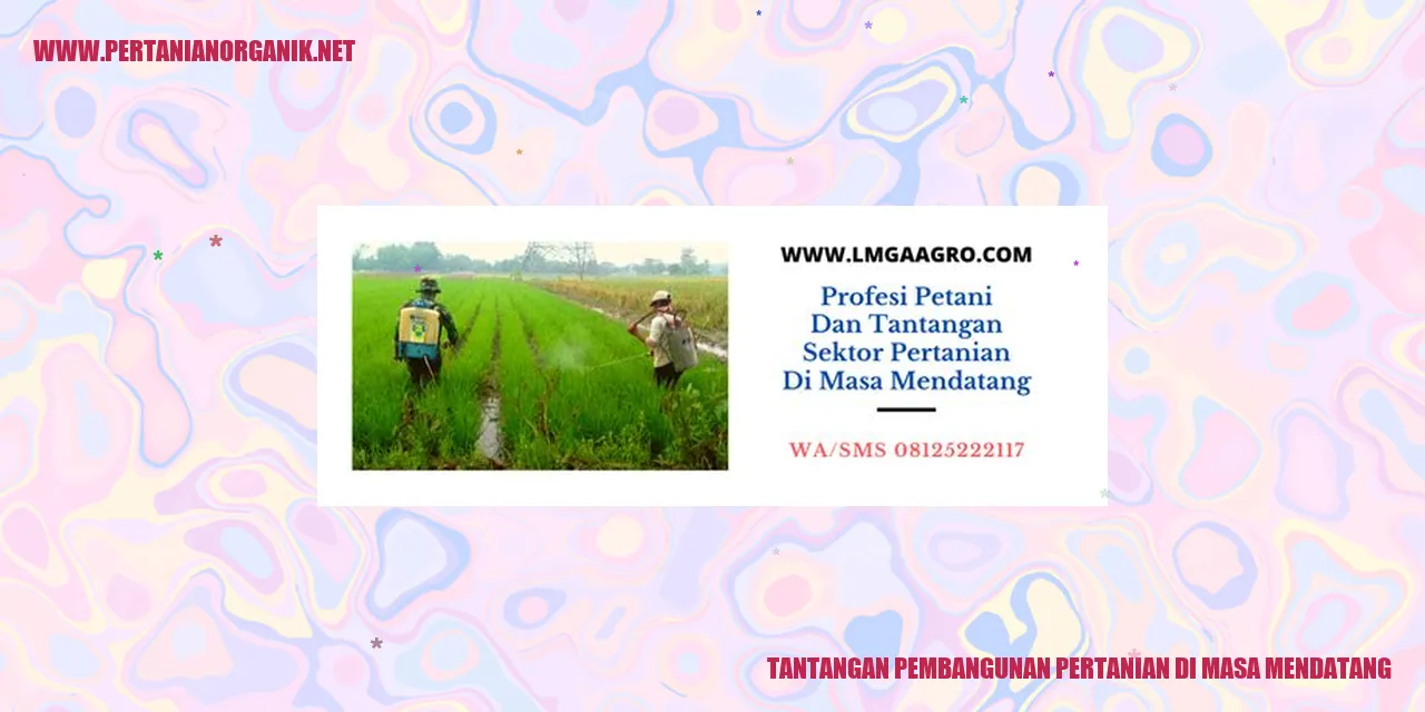 Tantangan Pembangunan Pertanian di Masa Mendatang